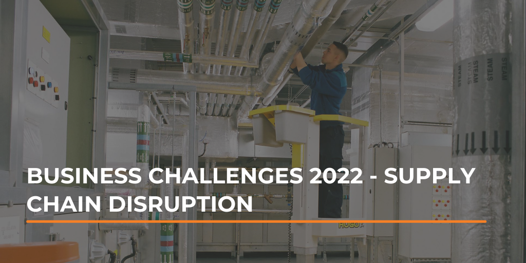2022 Key Business Challenge Series Supply Chain Disruption